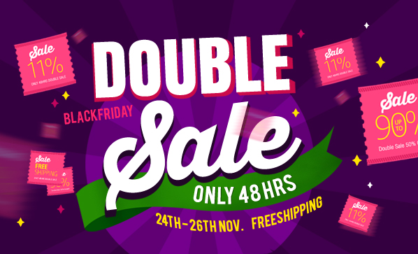 BLACK FRIDAY 48 hrs double sale! 48个小时双倍打折！