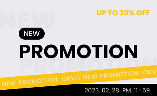 For all OKVIT Customers : New Promotion (02.28~)