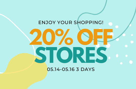 20% OFF STORES! (5/14~5/16)